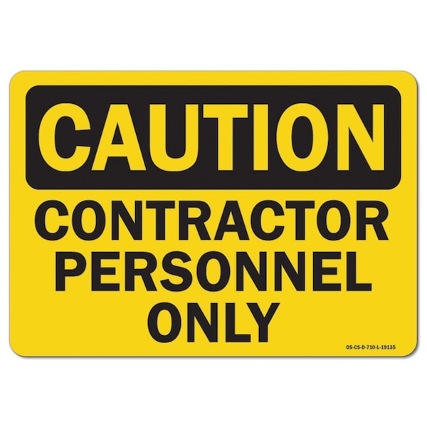 OSHA Sign, 18" Height, 24" Width, Rigid Plastic, 18" H, 24" W, Landscape, Contractor Personnel Only